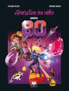 Génération Jeu Vidéo - Années 80