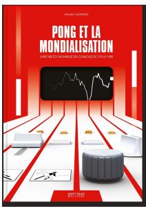 Pong et la mondialisation - L'Histoire économique des consoles