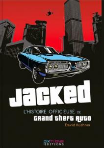 Jacked - L'histoire officieuse de GTA