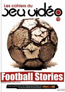 Les Cahiers du Jeu Vidéo #2 - Football Stories