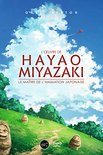 L'oeuvre de Hayao Miyazaki : le maître de l'animation japonaise (cartonnée)