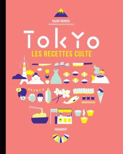 Tokyo. Les recettes culte