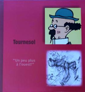 Tournesol - "Un peu plus à l'ouest !"