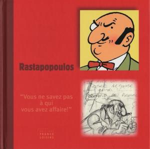 Rastapopoulos - "Vous ne savez pas à qui vous avez affaire !" 